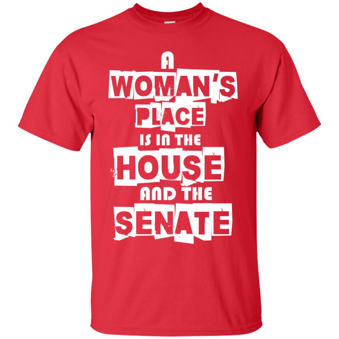 Women's Right T-shirt A Woman's Place Is In The House And The Senate Red