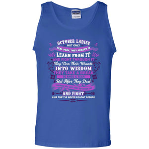 October Ladies Shirt Not Only Feel Pain They Accept It Learn From It They Turn Their Wounds Into WisdomG220 Gildan 100% Cotton Tank Top