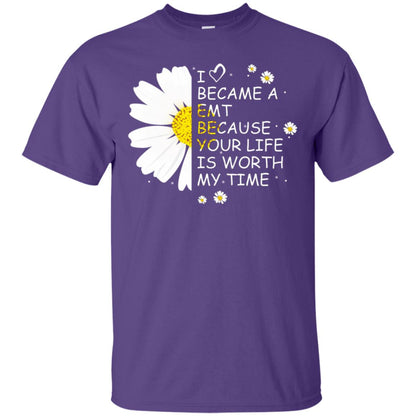 I Became A Emt Because Your Life Is Worth My Life Shirt Purple