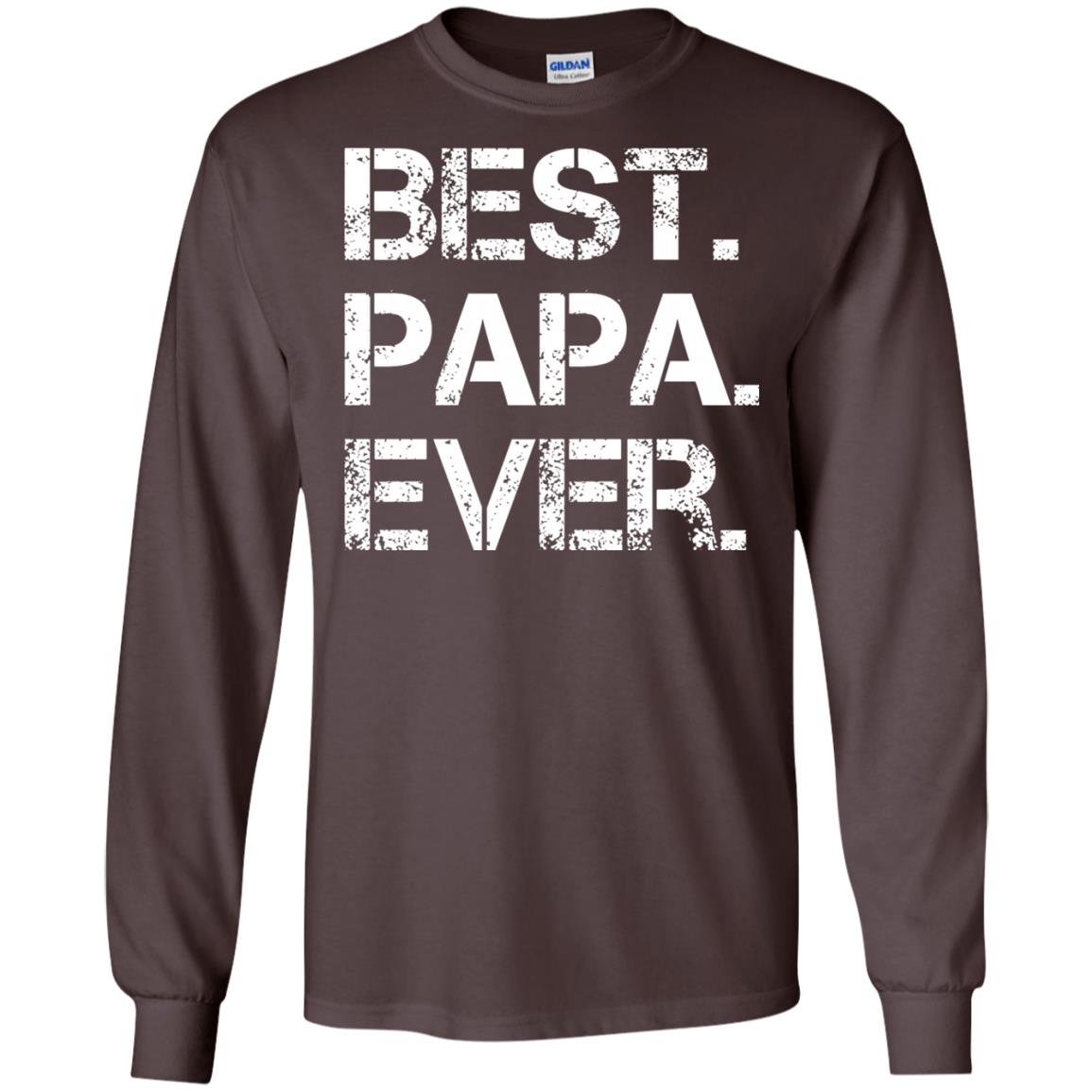 Best. Papa. Ever. Cute Father_s Day Gift T-shirt Dark Chocolate