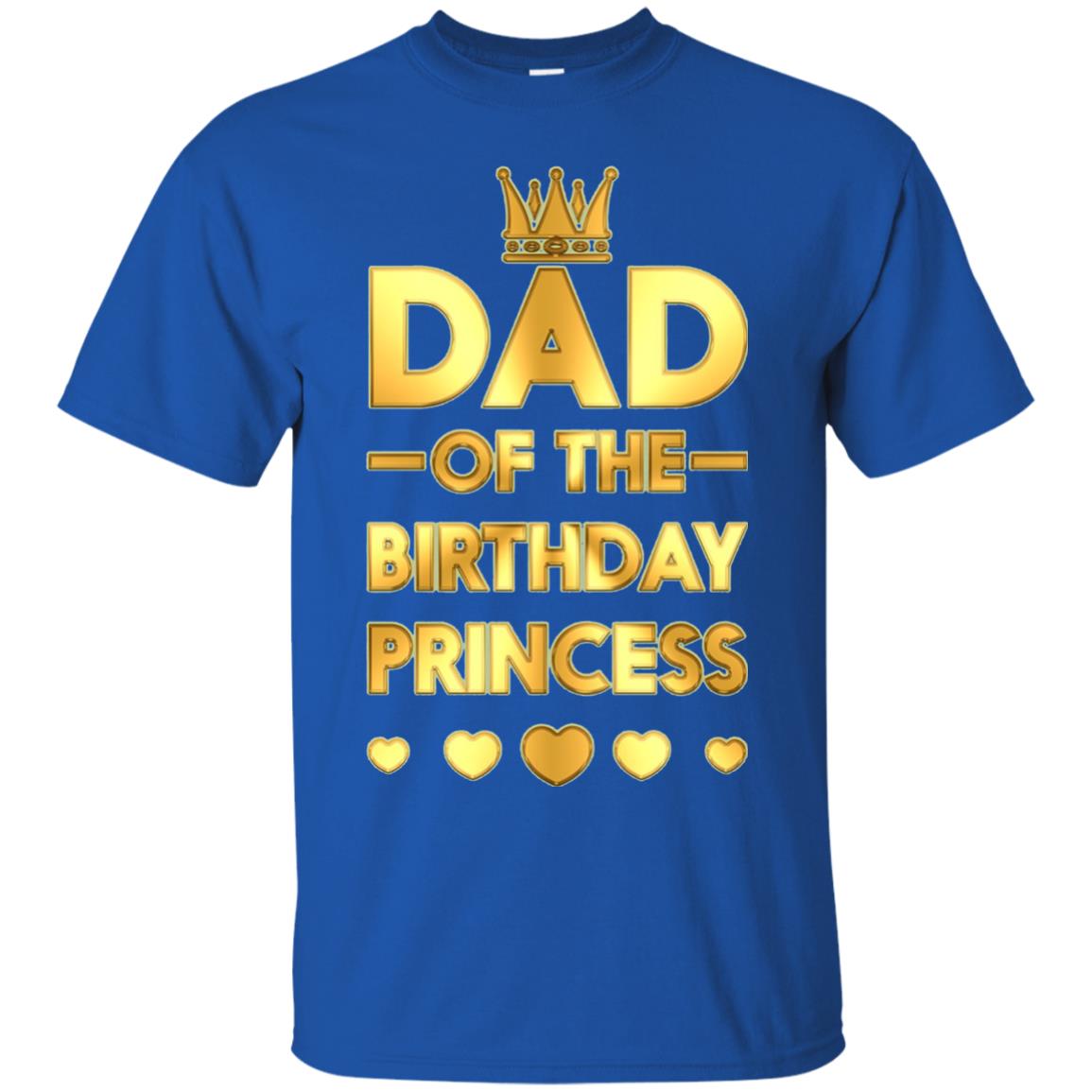 Dad Of The Birthday Princess Family T-shirt Royal