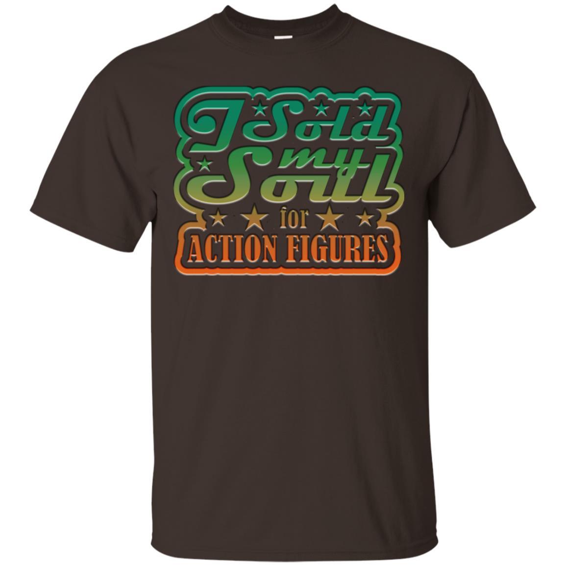I Sold My Soul For Action Figures Cool Gift Shirt For Comic Book Lover Dark Chocolate
