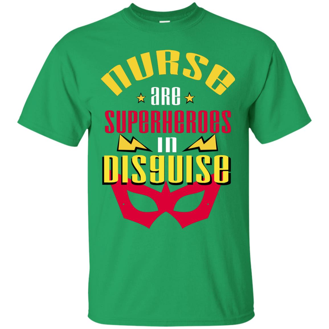 Nurse Are Superheroes In Disguise Movie Fan T-shirt Irish Green
