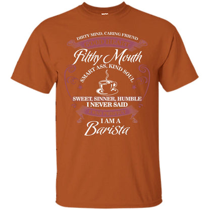 I Never Said I Was Perfect I Am A Barista Coffee Shirt Texas Orange