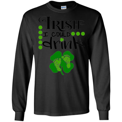 Baby Irish I Could Drink Pregnancy St Patrick_s Day T-shirt Black