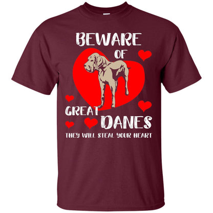 Beware Of Great Danes They Will Steal Your Heart Cute Shirt Maroon
