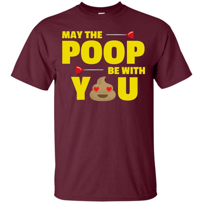 May The Poop Be With You Funny Emoji T-shirt Maroon