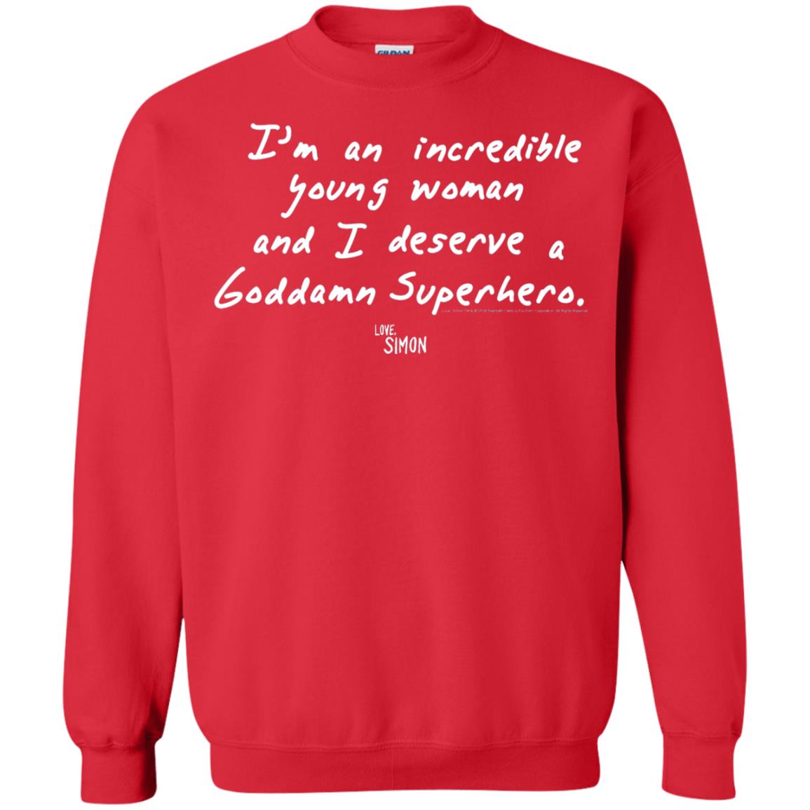 Love Simon Im An Incredible Young Woman And I Deserve A Goddamn Superhero Red