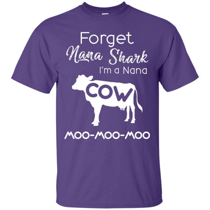 Forget Nana Shark Im A Nana Cow Shirt Purple