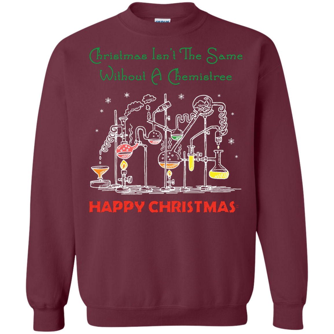 Christmas Isn't The Same Without A Chemistree Happy Christmas T-shirt Maroon