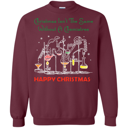 Christmas Isn't The Same Without A Chemistree Happy Christmas T-shirt Maroon