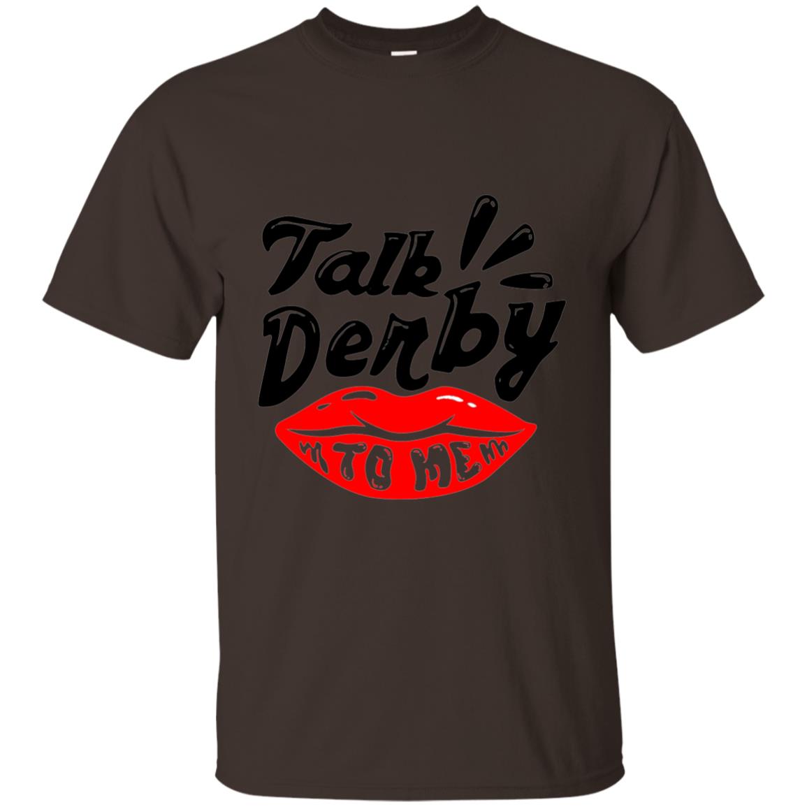 Kentucky Party Lip Talk Derby To Me Horse Festival Shirt Dark Chocolate