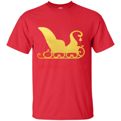 Should I Sleigh Or Should I Go Santa Quote Gift Shirt Red
