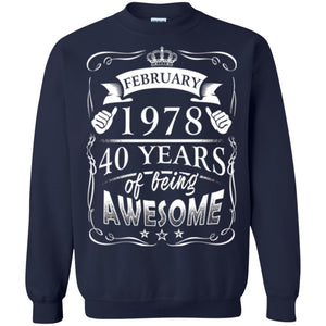 40th Birthday T-shirt February 1978 40 Years Of Being Awesome