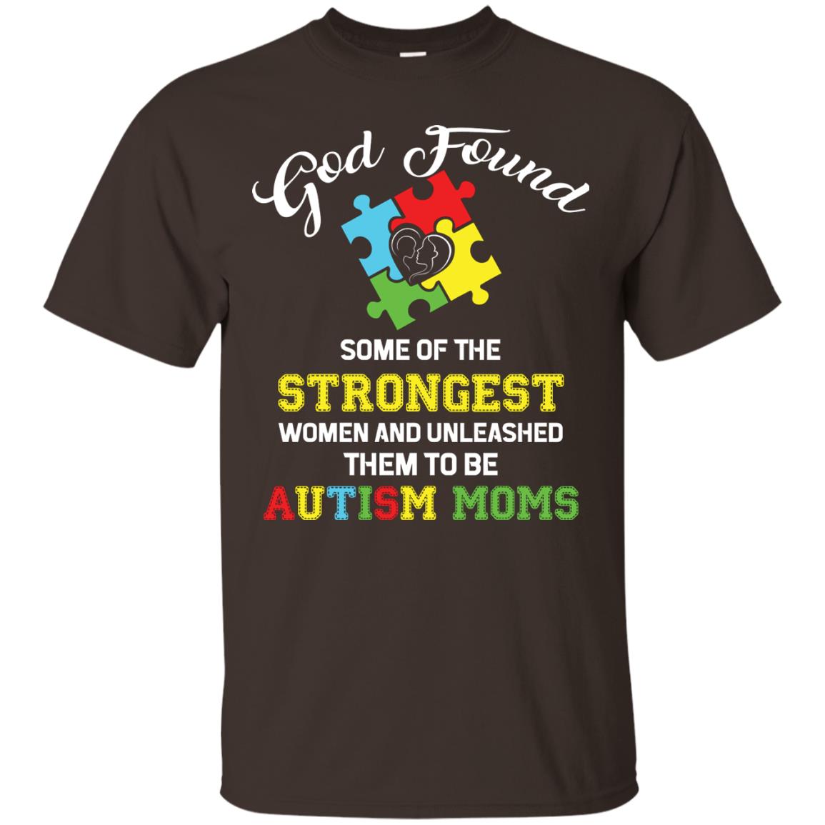 And Unleashed Them To Be Autism Moms Autism Shirt For Mom Dark Chocolate