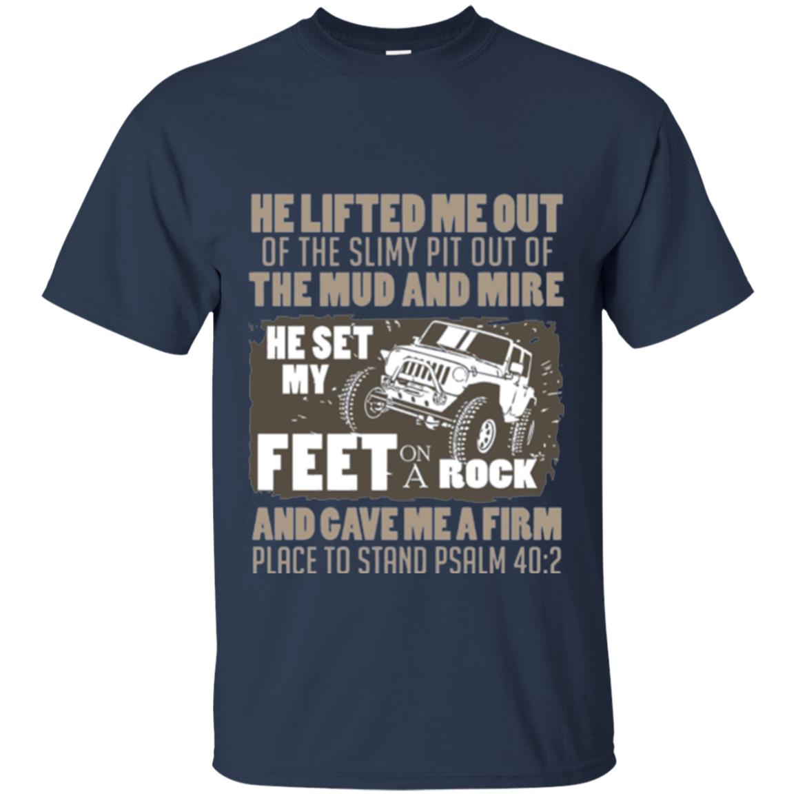 Christian T-shirt He Set My Feet On A Rock He Is My Jeep