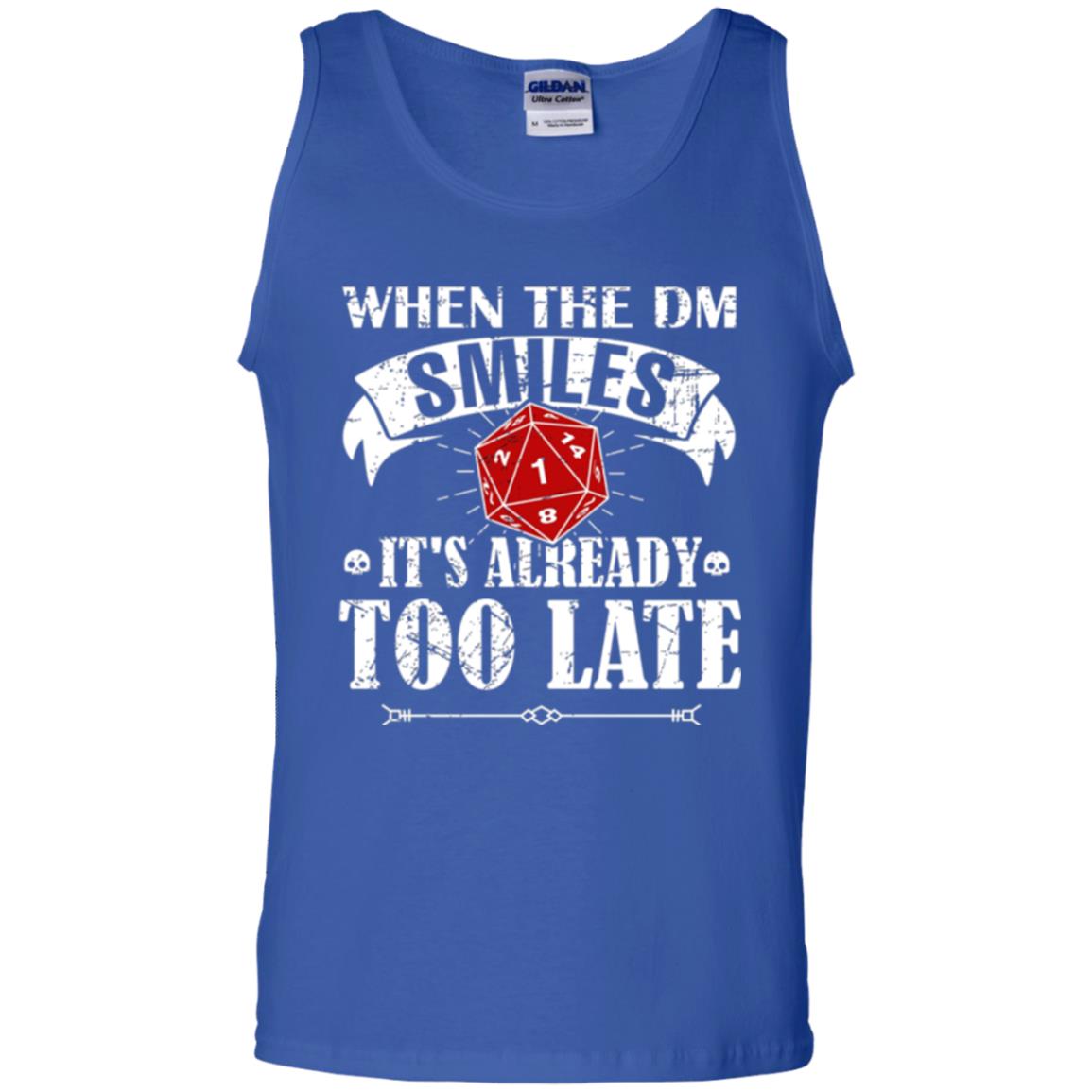 When Dungeon Smiles It_s Too Late T-shirt Royal