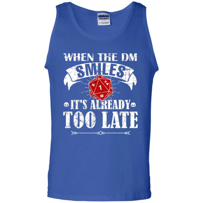When Dungeon Smiles It_s Too Late T-shirt Royal
