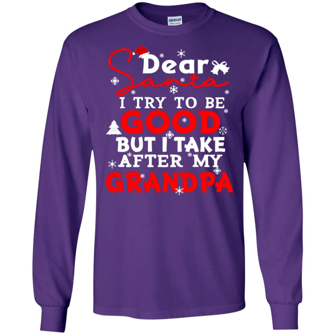 Dear Santa I Try To Be Good But I Take After My Grandpa Ugly Christmas Family Matching Shirt Purple