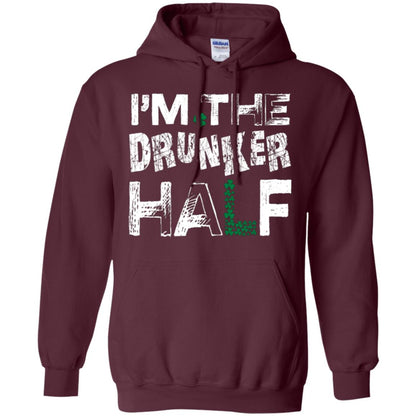 I_m The Drunker Half St. Patrick_s Day T-shirt Maroon