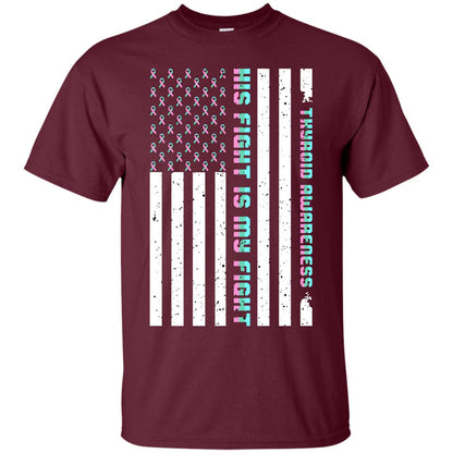 Thyroid Awareness His Fight Is My Fight Teal Pink Blue Ribbon Stars Flag Of Usa Shirt Maroon