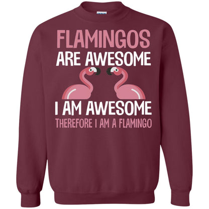 Funny Bird Lover T-shirt Flamingos Are Awesome I Am Awesome Maroon