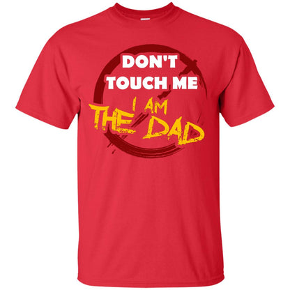 Daddy Shirt Warning Dont Touch Me I Am The Dad Red
