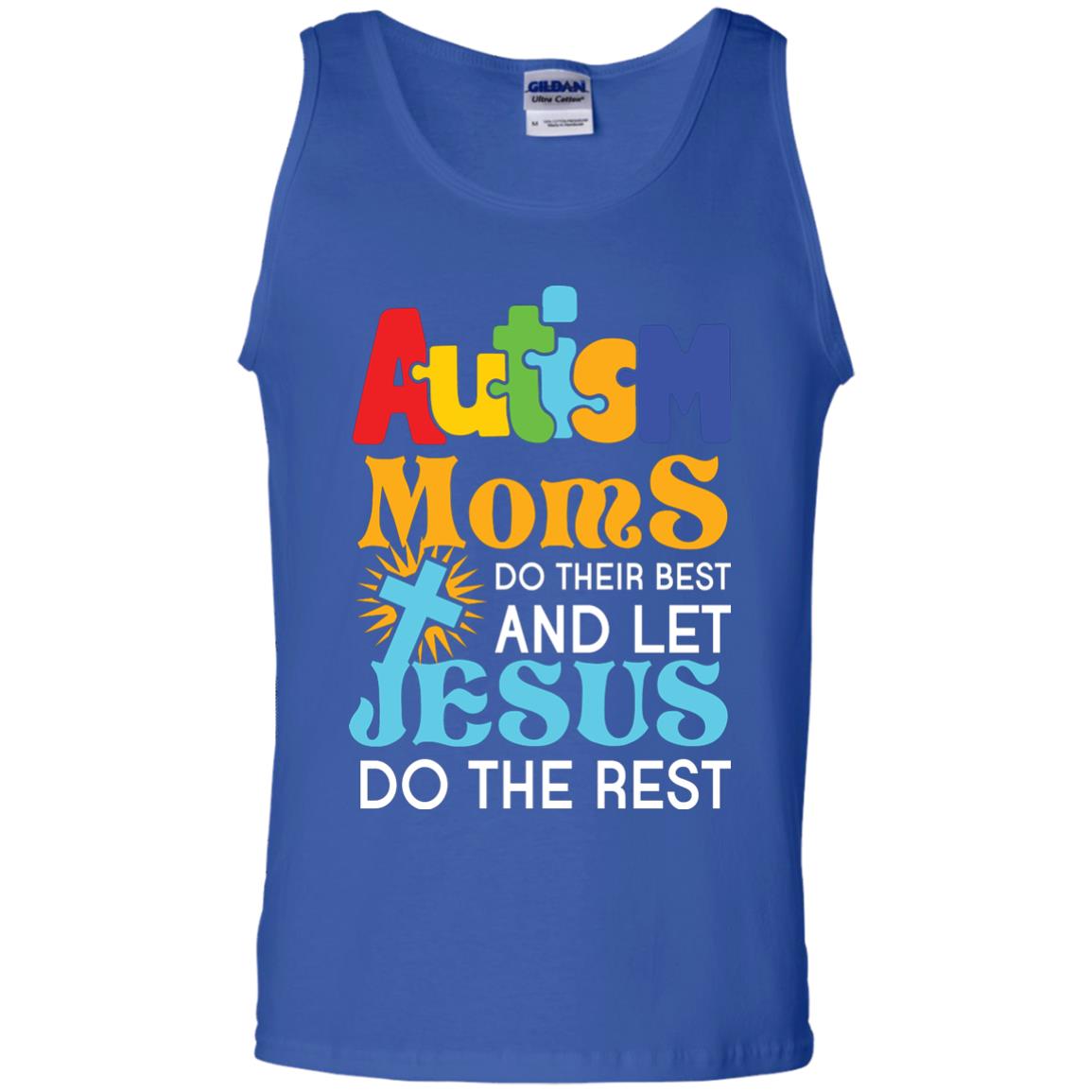 Autism Moms Do Their Best And Let Jesus Do The Rest Autism Mom T-shirt Royal