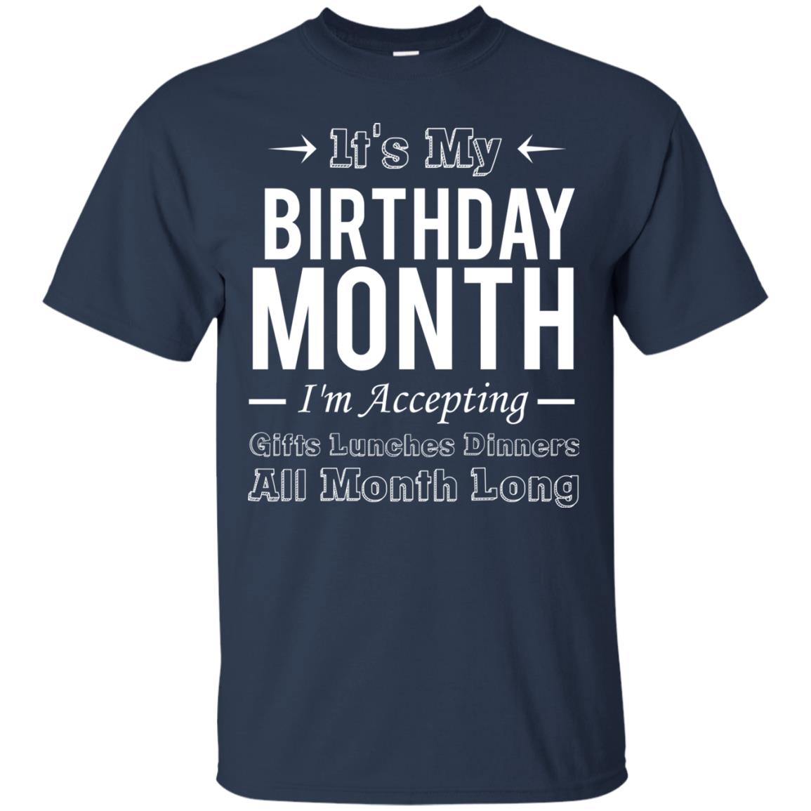 It_s My Birthday Month Funny Birthday T-shirt Navy