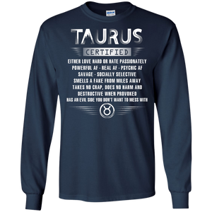 Taurus Certified Either Love Hard Or Hate Passionately Powerful Af T-shirt