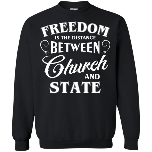 Freedom Is The Distance Between Church And State T-Shirt Black