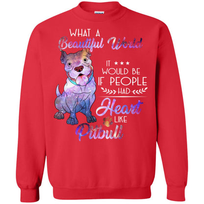 What A Beautiful World It Would Be If People Had Heart Like Pitbull Shirt Red