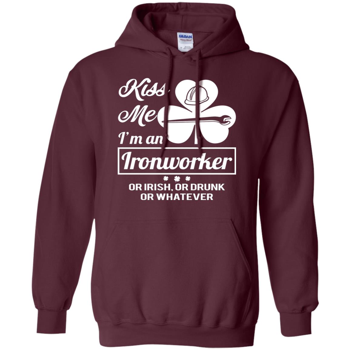 Funny St Patricks Day Shirt Kiss Me I Am An Ironworker Maroon
