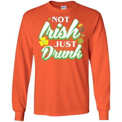 St. Patrick's Day T-shirt Not Irish Just Drunk Orange