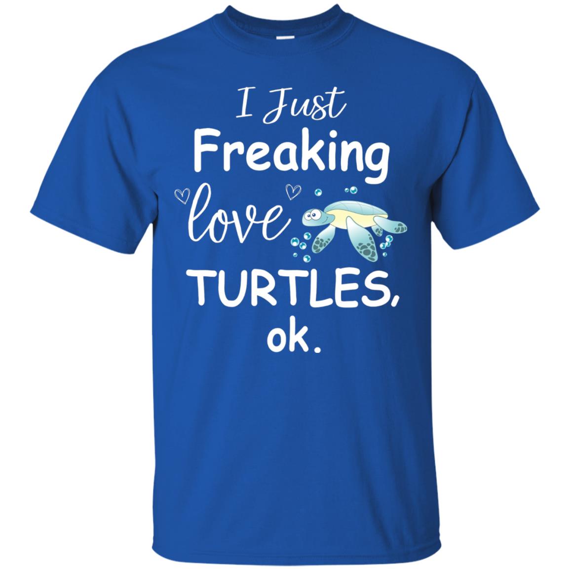 I Just Freaking Love Turtles Ok Sea Turtle Beach Shirt Royal