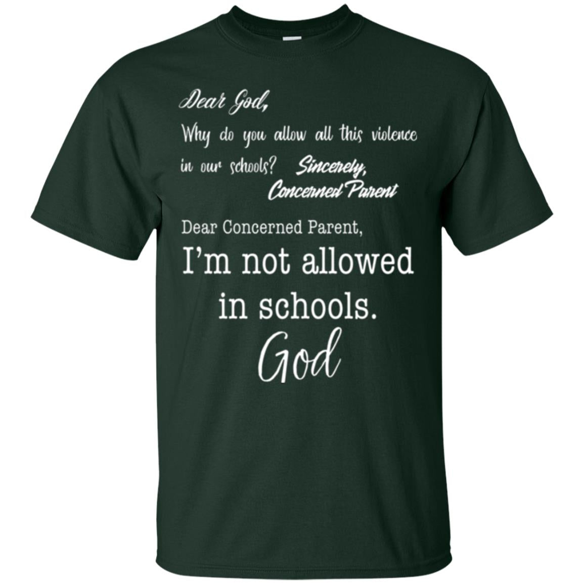 Dear God Why Not Allowed In Schools Christian T-shirt Forest