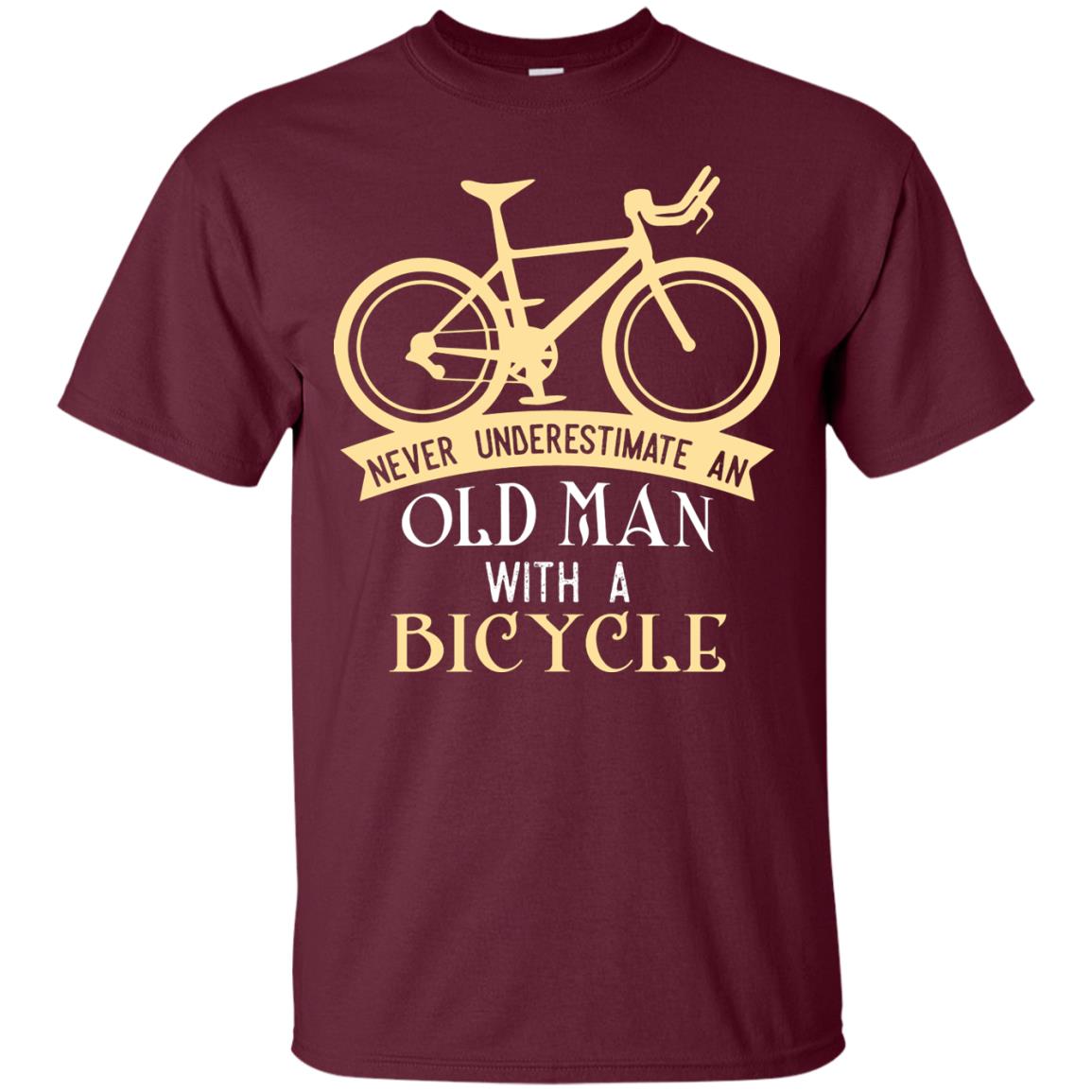 Never Underestimate An Old Man With A Bicycle Cyclist T-shirt Maroon