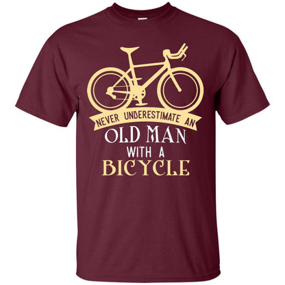 Never Underestimate An Old Man With A Bicycle Cyclist T-shirt Maroon