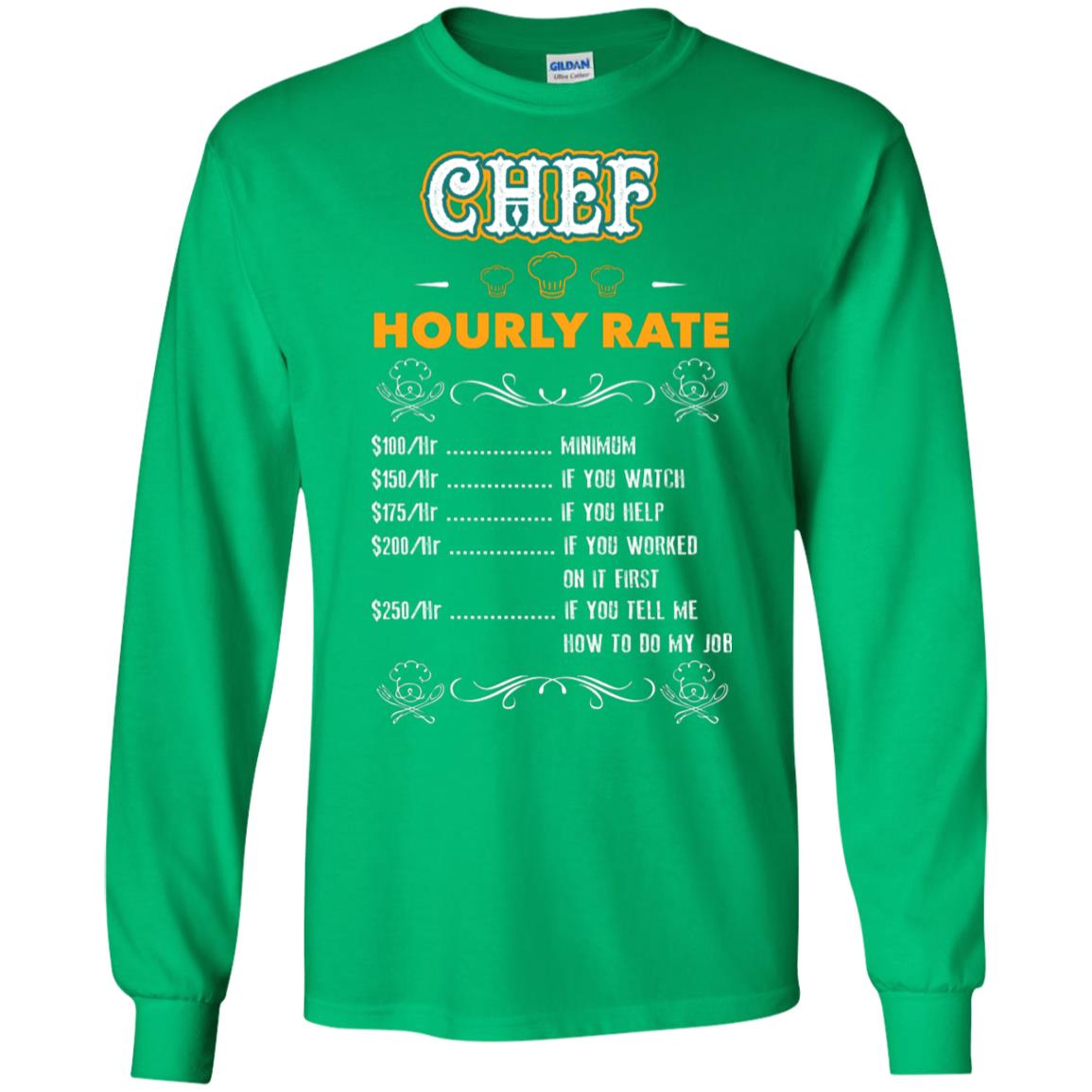 Chef Hourly Rate Cooking Cooker Gift Shirt Irish Green
