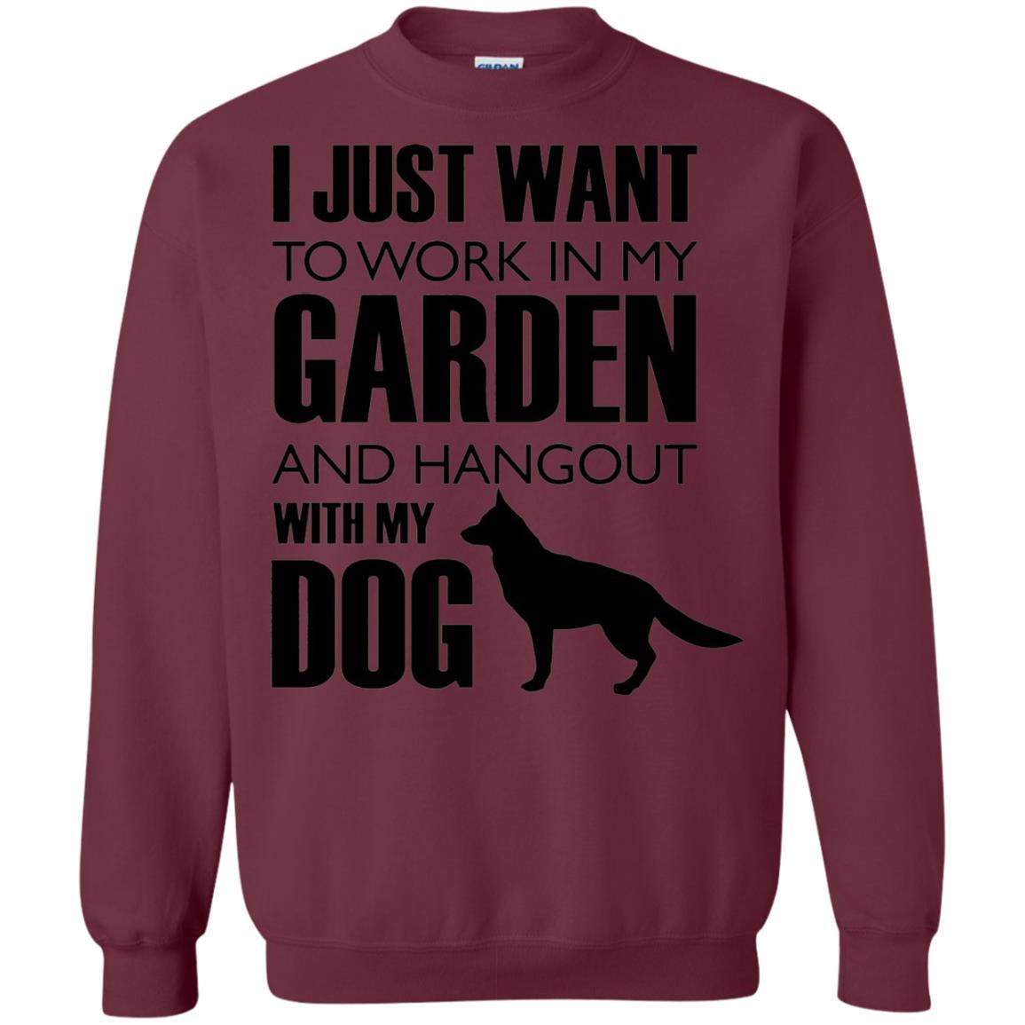 Dog Lovers T-shirt I Just Work In My Garden And Hangout With My Dog Maroon