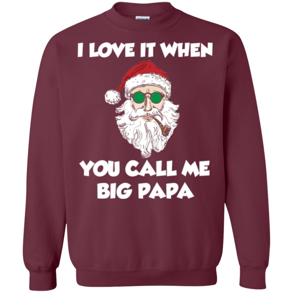 Christmas T-shirt I Love It When You Call Me Big Papa Maroon