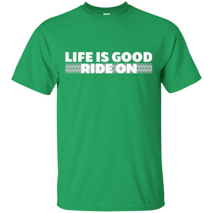 Life Is Good Ride On T-shirt Irish Green