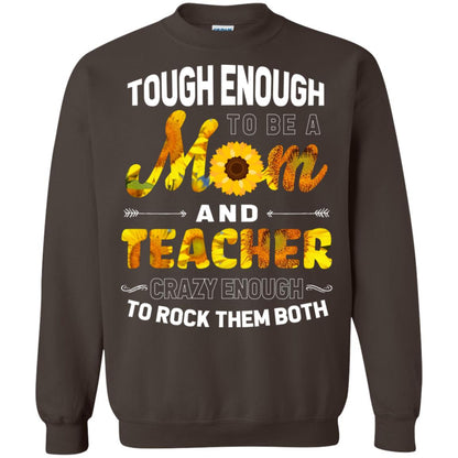 Tough Enough To Be A Mom And Teacher Crazy Enough To Rock Them Both Dark Chocolate