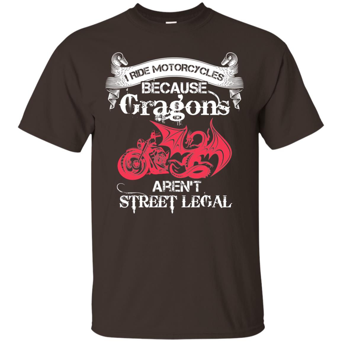 Motocross T-shirt Because Dragons Aren_t Street Legal Dark Chocolate