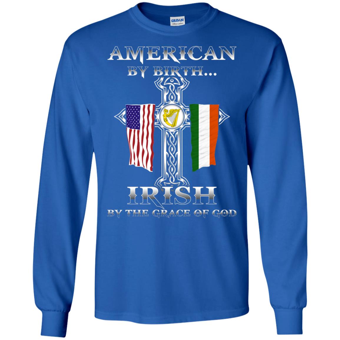 American By Birth Irish By The Grace Of God T-shirt Royal