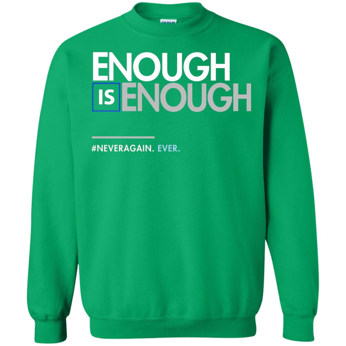 Enough Is Enough Gun Control T-shirt Irish Green