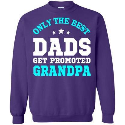 Only The Best Dads Get Promoted To Grandpa Shirt Purple