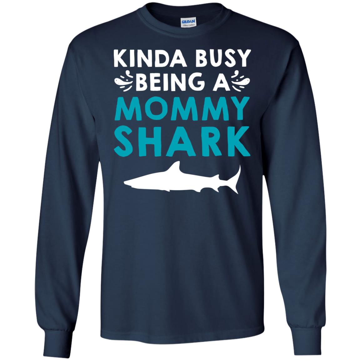 Kinda Busy Being A Mommy Shark Momma Shirt Navy
