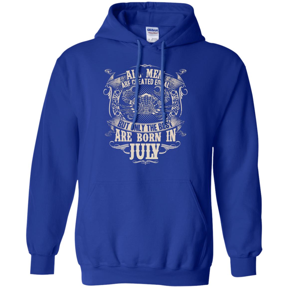 All Men Are Created Equal, But Only The Best Are Born In July T-shirt Royal
