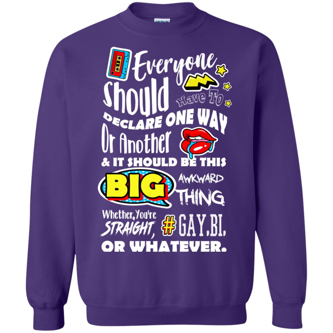 Everyone Should Have To Declare One Way Or Another & It Should Be This Big Awkward Thing Whether You're Straight Gay Bi Or Whatever Purple